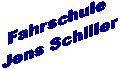 Fahrschule 
Jens Schiller